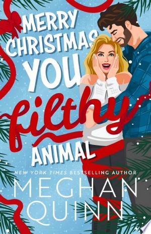 Merry Christmas, You Filthy Animal